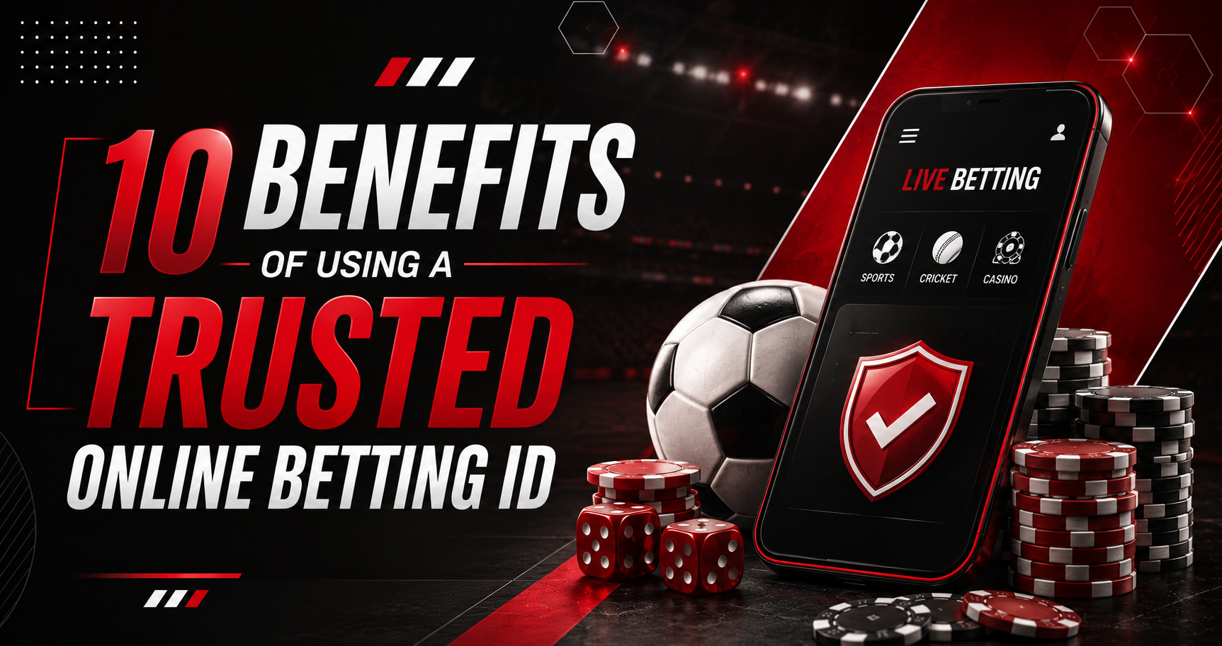 10 Benefits of Using a Trusted Online Betting ID